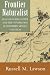 Frontier Naturalist: Jean Louis Berlandier and the Exploration of Northern Mexico and Texas