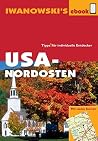 USA-Nordosten - Reiseführer von Iwanowski: Individualreiseführer (German Edition) USA-Nordosten - Reiseführer von Iwanowski: Individualreiseführer (German Edition)