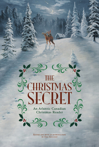 The Christmas Secret: An Atlantic Canadian Christmas Reader (Paperback)