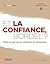 Et la confiance, bordel ? (French Edition)