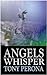 Angels Whisper by Tony Perona