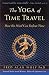The Yoga of Time Travel by Fred Alan Wolf