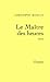 Le Maître des heures (French Edition)