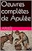 Oeuvres complètes de Apulée (French Edition)