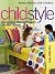 Childstyle: Decorating Ideas & Projects for Kids' Rooms