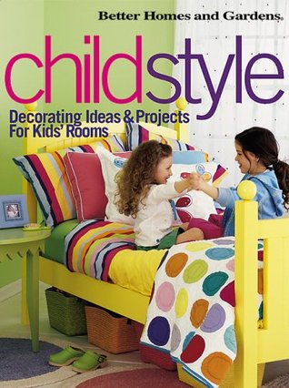 Childstyle: Decorating Ideas & Projects for Kids' Rooms (Paperback)