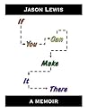 If You Can Make It There by Jason Lewis