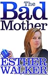 The Bad Mother