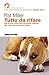 Tutto da rifare: Dai al tuo cane una seconda chance per una vita in prima classe (Italian Edition)
