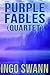 Purple Fables by Ingo Swann