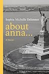About Anna... by Sophia Michelle Delanner