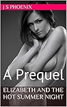 Elizabeth and the Hot Summer Night: A Prequel (Elizabeth's Story, #2)