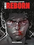 Lukas Reborn n. 1: Nell'arena