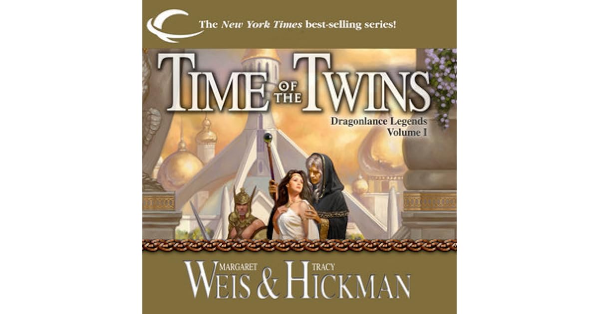 Time of the Twins (Dragonlance Legends, 1) by Margaret Weis