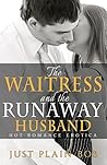 The Waitress & The Runaway Husband: Hot Romance Erotica