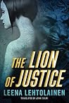 The Lion of Justice by Leena Lehtolainen