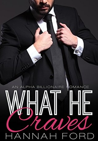 What He Craves (What He Wants, #2)