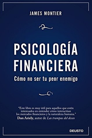 Portada de Psicología Financiera: Cómo no ser tu peor enemigo, de James Montier