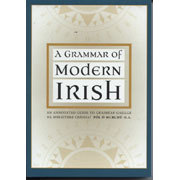 A Grammar of Modern Irish: An Annotated Guide to Graiméar Gaeilge na mBráithre Críostaí