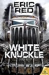 White Knuckle by Eric Red
