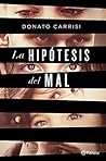 La hipótesis del mal by Donato Carrisi
