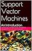 Support Vector Machines: An...