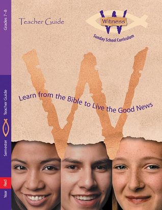 Witness, Year Red, Semester 1, Grades 7-8, Teacher Guide