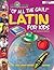Of All the Gaul: Latin for Kids (Little Linguists)