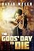 The Gods' Day to Die