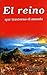 El reino que trastornó el mundo (Spanish Edition)