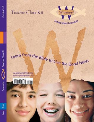Witness, Year Blue, Semester 1, Grades 5-8, Teacher Class Kit