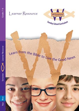 Witness, Year Blue, Semester 1, Grades 7-8, Learner Resource