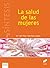 La salud de las mujeres (Psicologia / Educacion) (Spanish Edition)