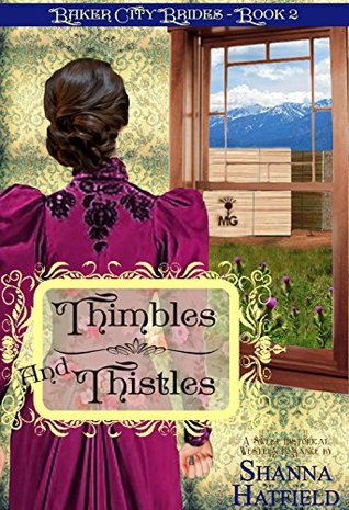 Thimbles and Thistles (Baker City Brides #2)