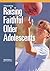 Intersections, Parenting: Raising Faithful Older Adolescents