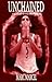 Unchained (The Heart of a M...