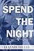 Spend the Night: The Comple...