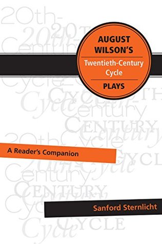 August Wilson's Twentieth-Century Cycle Plays: A Reader's Companion (Kindle Edition)