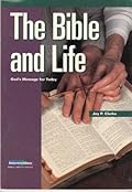 The Bible and Life: God's Message for Today