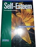 Self Esteem: Encouraging Self and Others
