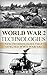 World War 2: New Technologies: Technologies That Affected WWII Warfare (World War 2, World War II, WW2, WWII, Technology, Weapons, Radar Book 1)