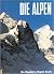 Die Alpen: Ein Reader's Digest Buch