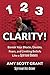 1-2-3 Clarity!: Banish Your Blocks, Doubts, Fears, and Limiting Beliefs Like a Spiritual Badass (Spiritual Ass Kicker Book 1)