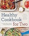 Book cover for Healthy Cookbook for Two: 175 Simple, Delicious Recipes to Enjoy Cooking for Two