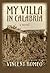 My Villa in Calabria : a novel