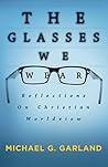 The Glasses We We...