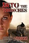 Into the Trenches by Andrea Barringer