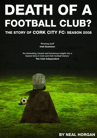 Death of a Football Club?: The Story of Cork City FC: Season 2008