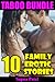 Taboo Bundle: 10 Family Erotic Stories