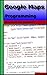 Google Maps Programming: Questions and Answers